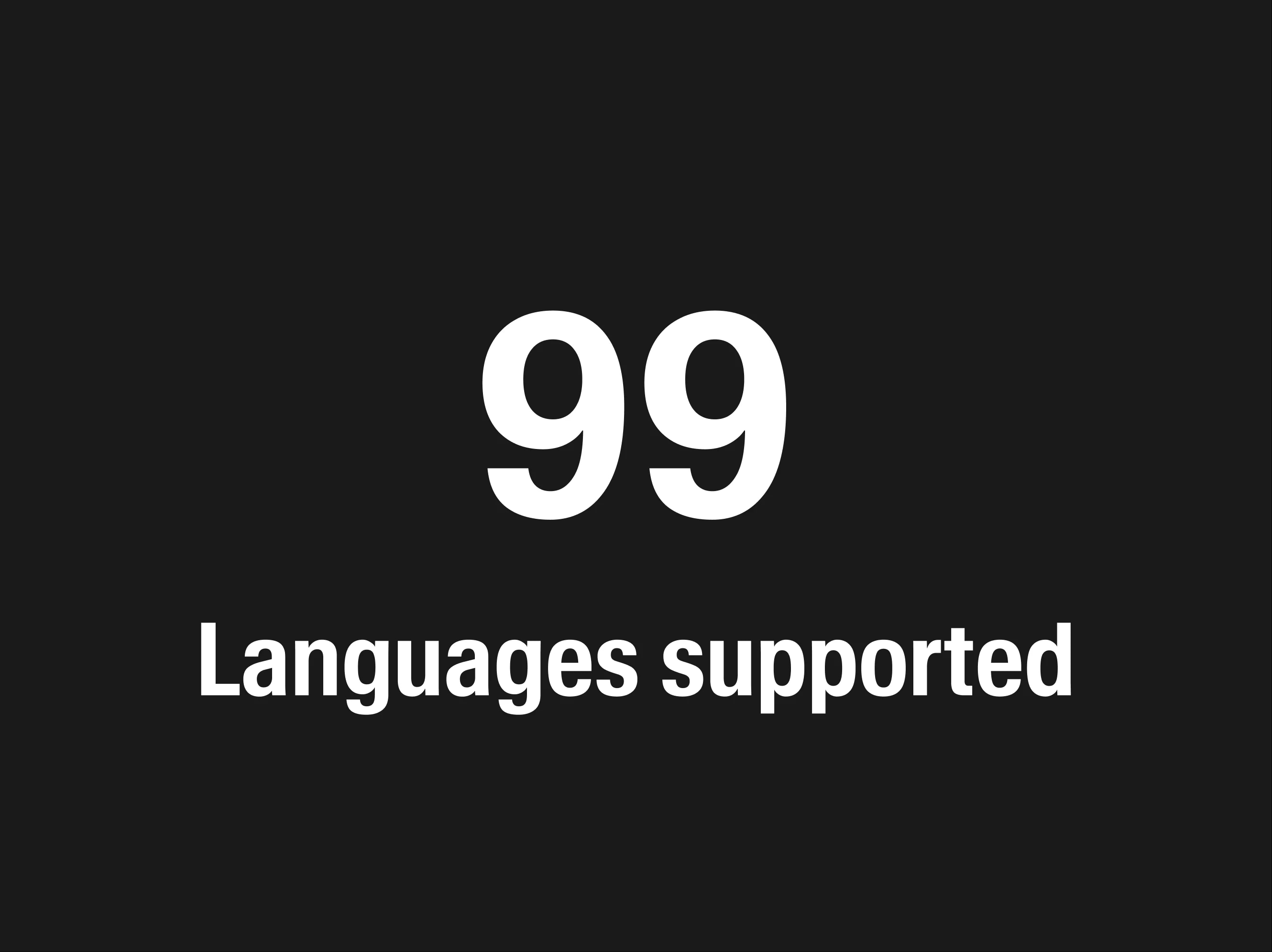 99 Languages supported